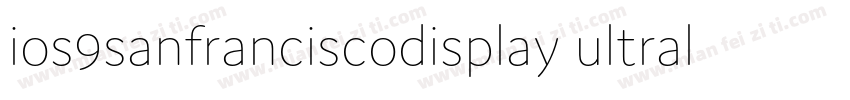 ios9sanfranciscodisplay ultralight字体转换